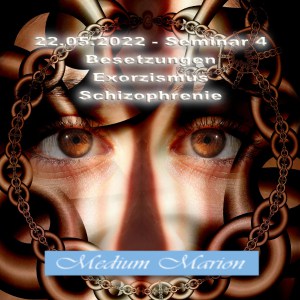 22.05.2022 - Seminar 4 Besetzungen - Exorzismus - Schizophrenie